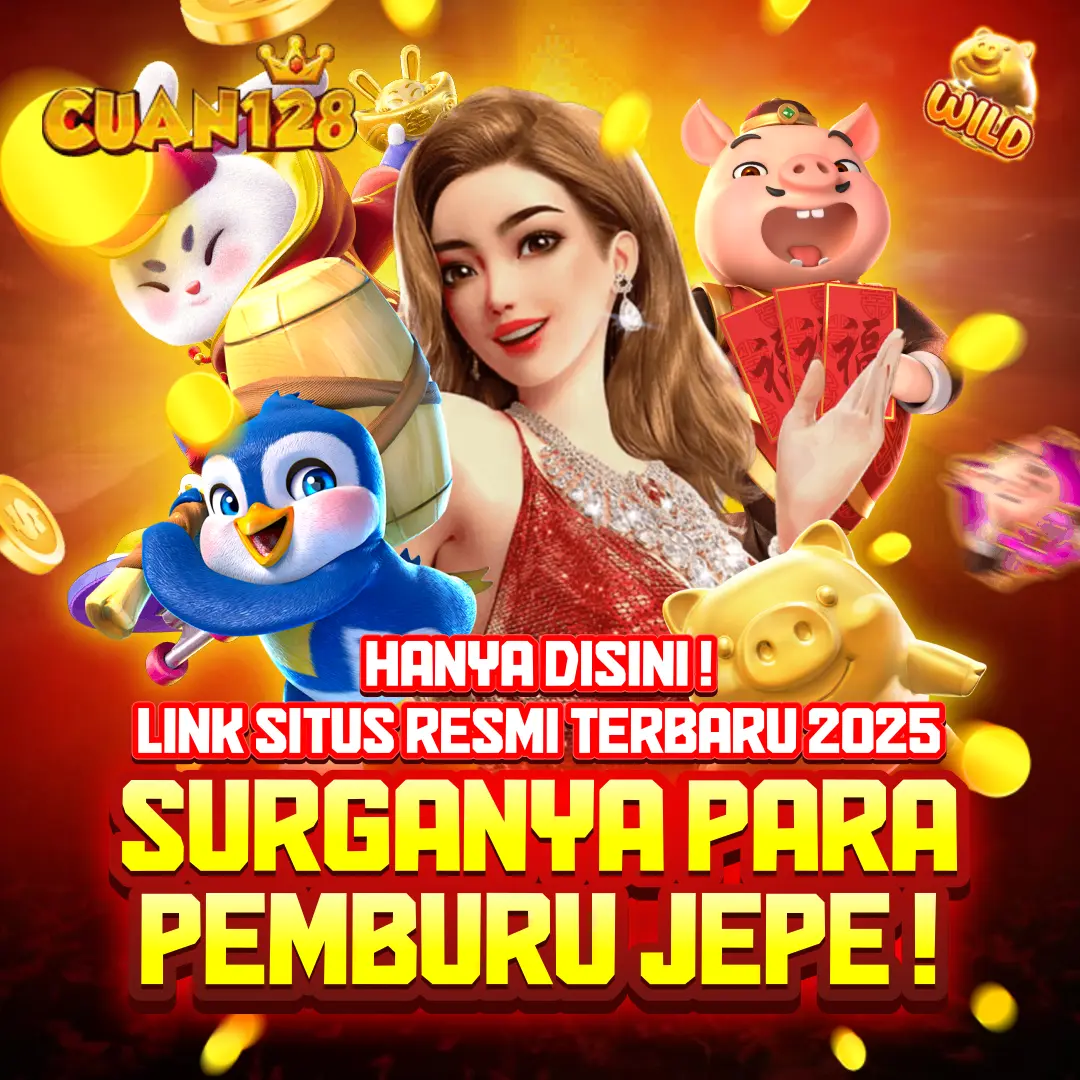 CUAN128: Hanya Disini Link Situs Judi Resmi 2025 Surganya Para Pemburu JEPE ! CUAN128: Hanya Disini Link Situs Judi Resmi 2025 Surganya Para Pemburu JEPE !